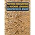 Pattern Recognition and Machine Learning (Information Science and Statistics)