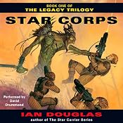 Star Corps: Book One of The Legacy Trilogy | [Ian Douglas]