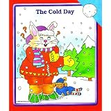 THE COLD DAY BY WORLD BOOKS, INC. (SCHOOL EDITION EARLY WORLD OF LEARNING, A LEARNING ENRICHMENT PROGRAM)