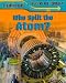 Who Split the Atom? (Breakthroughs in Science and Technology)