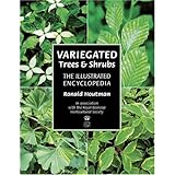 Variegated Trees and Shrubs: The Illustrated Encyclopedia