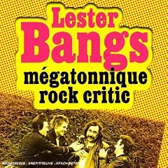 Lester Bangs - Megatonnique Rock (Coffret 3 CD)
