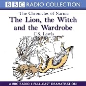 The Lion, the Witch, and the Wardrobe: The Chronicles of Narnia (Dramatized) | [C.S. Lewis]