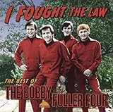 I Fought The Law: The Best Of Bobby Fuller Four (US Release)