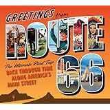 Greetings from Route 66: The Ultimate Road Trip Back Through Time Along America's Main Street
