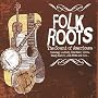 Folk Roots: The Sound of Americana Folk Roots: The Sound of Americana