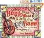 Rubber-Band Banjos and a Java Jive Bass: Projects and Activities on the Science of Music and Sound