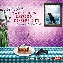 Zwetschgendatschikomplott (Franz Eberhofer 6) Hörbuch von Rita Falk Gesprochen von: Christian Tramitz