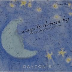 Songs to Dream By...Making a Child's Dream Come True Volume 1 [Dayton's]