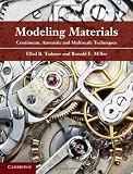 Modeling Materials: Continuum, Atomistic and Multiscale Techniques
