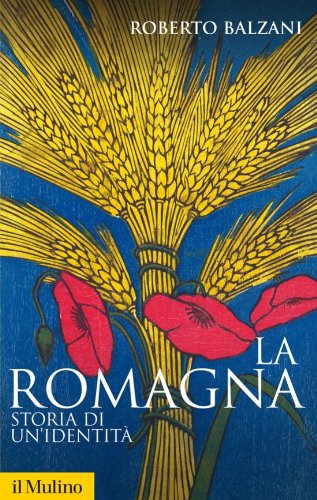La Romagna (Storica paperbacks) (Italian Edition)