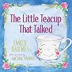 The Little Teacup That Talked