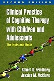 Clinical practice of cognitive therapy with children and adolescents : the nuts and bolts