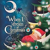 When I dream of Christmas