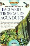 El acuario tropical de agua dulce : manual de preguntas y respuestas