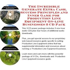 The Quick and Easy How To Earn Extra Money, Marketing and Inner Game for  Production Line Equipment Businesses 3 CD Power Pack (Audio CD)