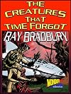 The Creatures That Time Forgot