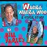 Wacka Wacka Woo and Other Stuff