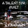 A Talent For Quiet