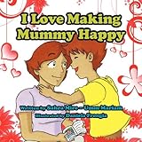 I love making mummy happy