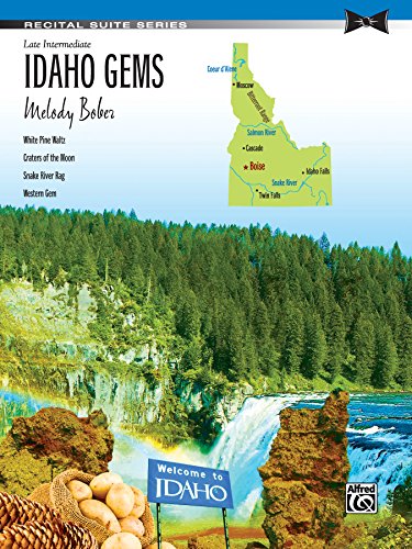 Idaho Gems: Late Intermediate Piano Suite (Recital Suite Series)