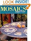 Mosaics Inside & Out: Patterns and Inspirations for 17 Mosaic Projects