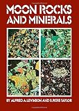 Moon rocks and minerals : scientific results of the study of the Apollo 11 lunar samples, with preliminary data on Apollo 12 samples