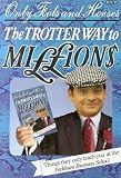 Only fools and horses : the Trotter way to millions : things they only teach you at the Peckham business school