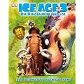 Ice Age 3 Die Dinosaurier sind los: Das ultimative Buch f�r Fans