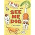 See Me Dig (I Like to Read) (I Like to Read Books)