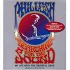 Click here to buy Searching for the Sound: My Life with the Grateful Dead by  Phil Lesh .