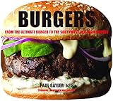 Burgers : from the ultimate burger to the southwest red-bean burger