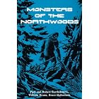 Click here to buy Monsters of the Northwoods by Paul Bartholomew, Robert Bartholomew, William Brann, and Bruce Hallenbeck.