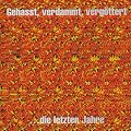 Gehasst, Verdammt, Verg�ttert