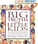 Big Truths for Little Kids: Teaching Your Children to Live for God