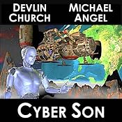Cyber Son | [Devlin Church, Michael Angel]