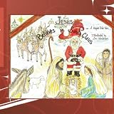 Jesus Believes in Santa Claus: A Christmas Dream