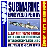2007 Submarine Encyclopedia: U.S. Navy Submarine Fleet, Sub History, Technology, Ship Information; Submarine Pioneers, Cold War Technology (Ringbound and CD-ROM Set)