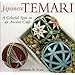 Japanese Temari: A Colorful Spin on an Ancient Craft