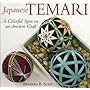 Japanese Temari: A Colourful Spin on an a Ancient Craft