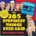 The 365 Stupidest Things Ever Said Page-A-Day Calendar 2010