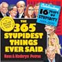 The 365 Stupidest Things Ever Said Page-A-Day Calendar 2010