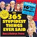 The 365 Stupidest Things Ever Said Page-A-Day Calendar 2010