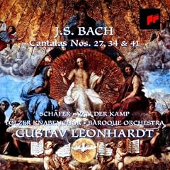 Bach;Cantatas 27,34,41.
