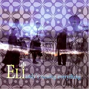 Andy's Ruining Everything by Eli (Audio CD - 2000)