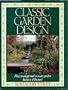 Classic Garden Design: How to Adapt and Recreate Garden Features of the Past