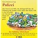 Polizei. Ein fr�hliches W�rterbuch: F�r die Mitglieder des �ffentlichen Dienstes, die rund um die Uhr f�r uns alle da sind, deren oft geplagte Angeh�rige, Freunde und Helfer
