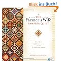 The Farmer's Wife Sampler Quilt: 55 Letters and the 111 Blocks They Inspired