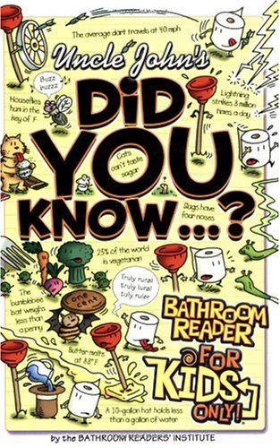 Uncle John's Did You Know?: Bathroom Reader for Kids Only (Uncle John's Bathroom Reader for Kids Only)