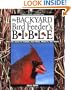 The Backyard Bird Feeder's Bible: The A-to-Z Guide To Feeders, Seed Mixes, Projects And Treats (Rodale Organic Gardening Books)